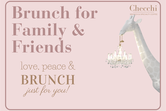 BRUNCH EXPERIENCE FAMILY & FRIENDS